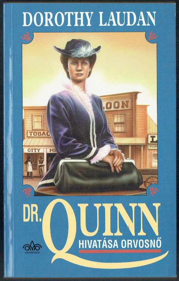 Dr.Quinn - Hivatása orvosnő Dorothy Laudan   