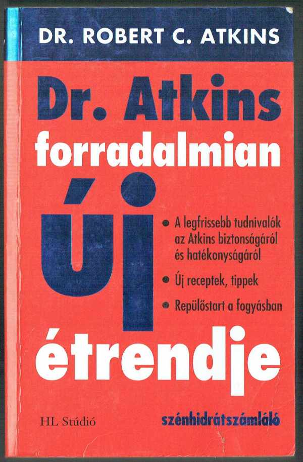 Dr.Atkins forradalmian új étrendje Dr.Robert C.Atkins   