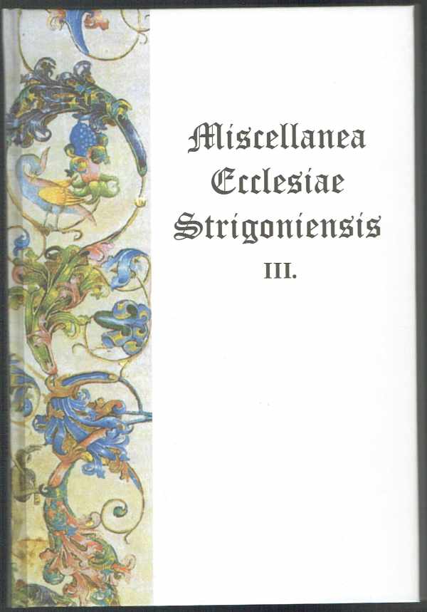 Miscellanea Ecclesiae Strigoniensis III.  Beke Margit  