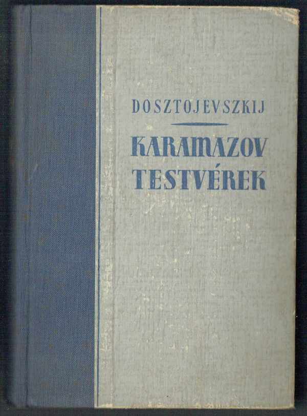 Karamazov testvérek I-II. kötet Fjodor Mihajlovics Dosztojevszkij   