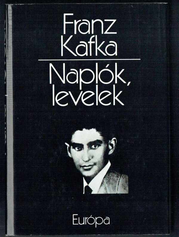 Naplók, levelek Franz Kafka   
