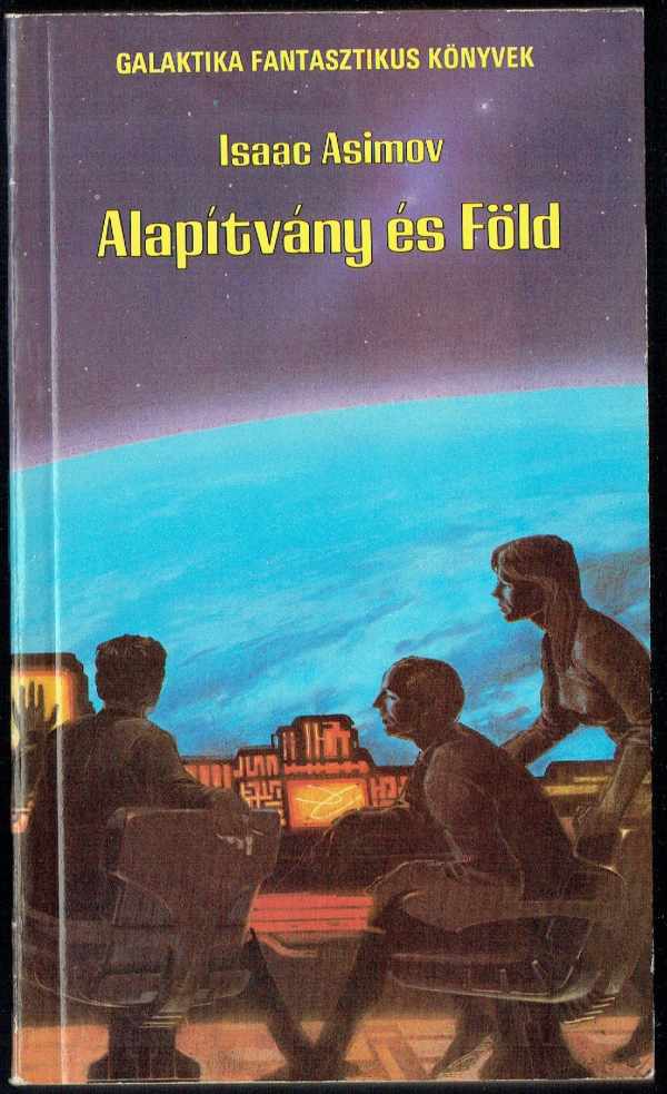 Alapítvány és Föld Isaac Asimov   