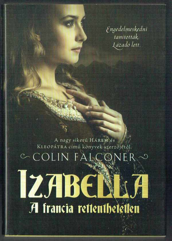 Izabella, a francia rettenthetetlen Colin Falconer   