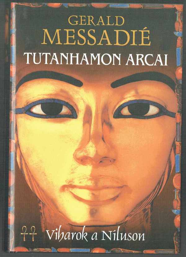 Tutanhamon arcai Gerald Messadié   