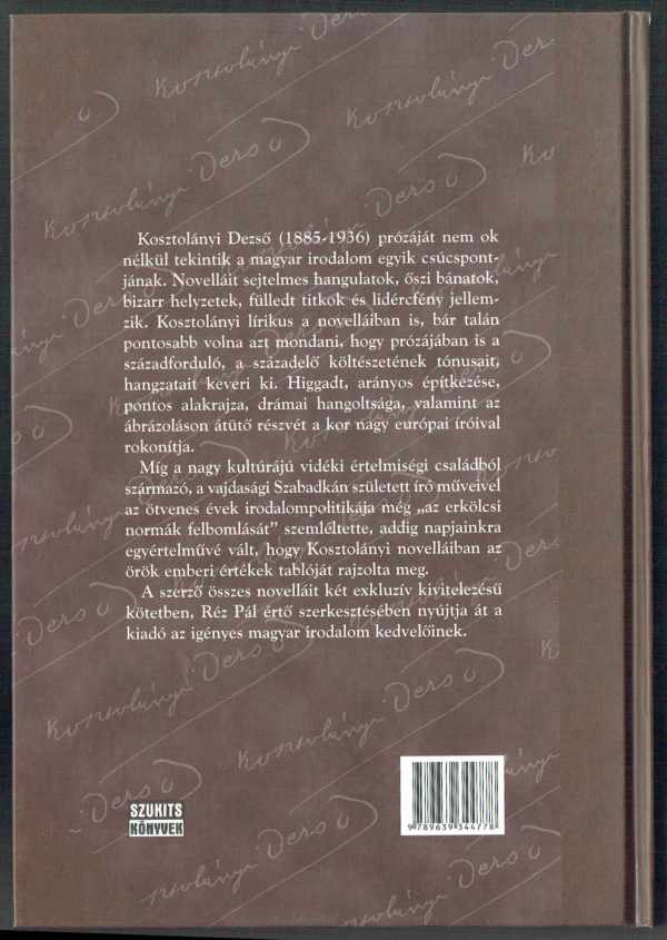 Kosztolányi Dezső összes novellái 1. kötet Kosztolányi Dezső   