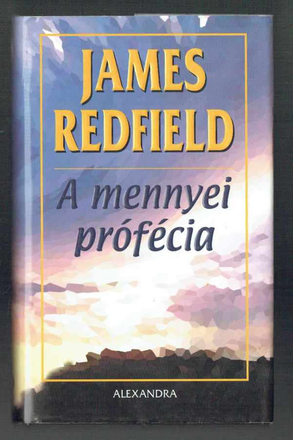 A mennyei prófécia James Redfield   