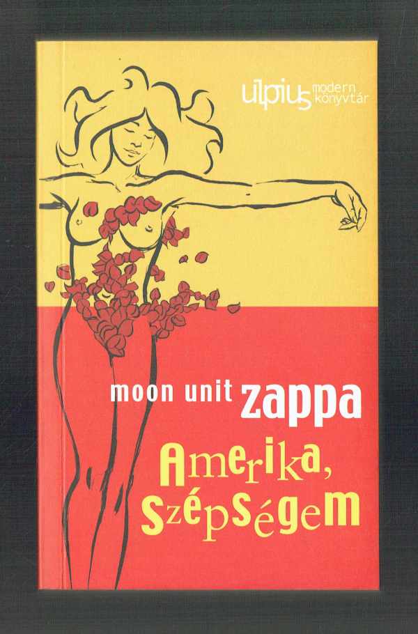 Amerika, szépségem Moon Unit Zappa   