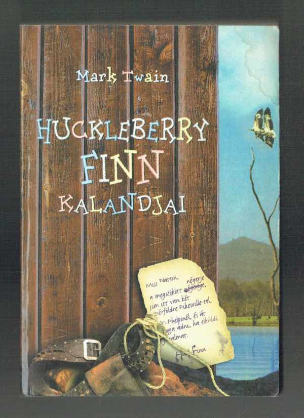 Huckleberry Finn kalandjai Mark Twain   