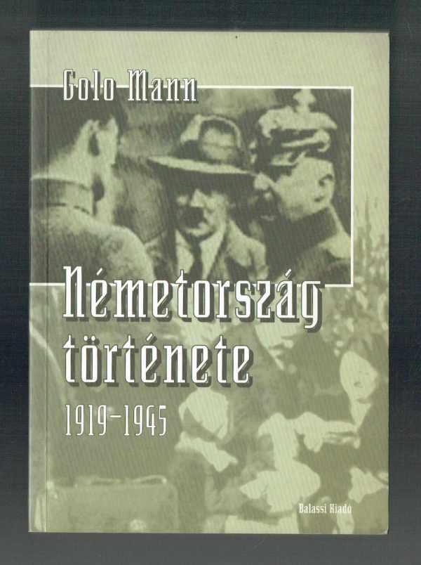 Németország története 1919-1945 Golo Mann   