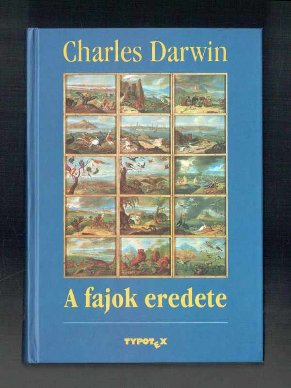 A fajok eredete természetes kiválasztás útján     Második, javított kiadás Charles Darwin   