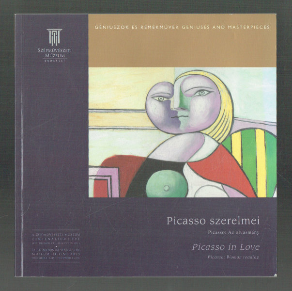 Picasso szerelmei  Picasso: Az olvasmány    Picasso in Love   Picasso: Woman reading  Kiállítási katalógus Perneczky Géza   
