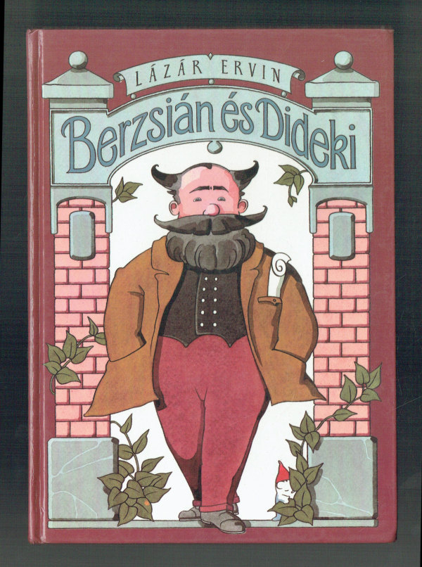 Berzsián és Dideki   Második kiadás Lázár Ervin  Vida Győző rajzaival 