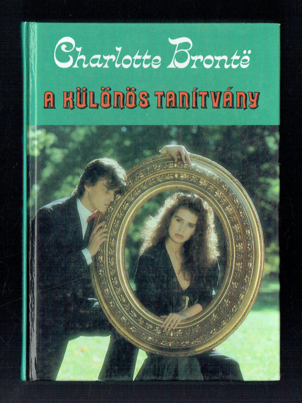 A különös tanítvány Charlotte Bronte   
