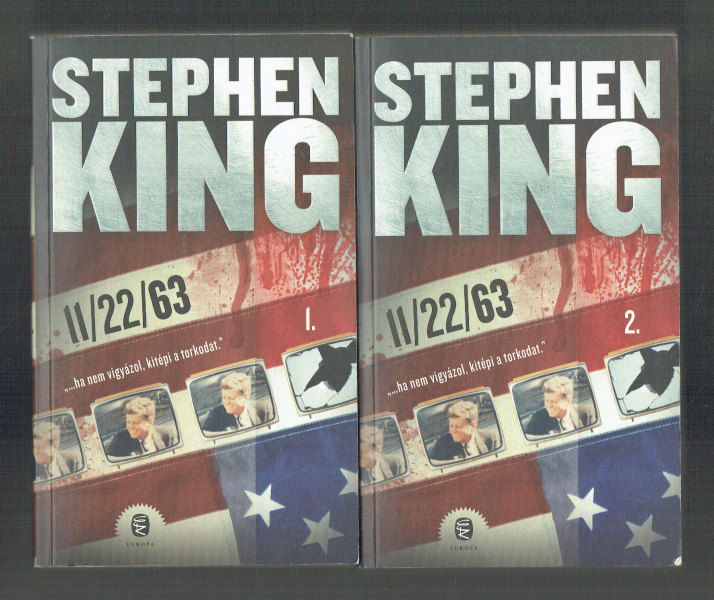 II/22/63  1-2.  „ha nem vigyázol, kitépi a torkodat.” Stephen King   