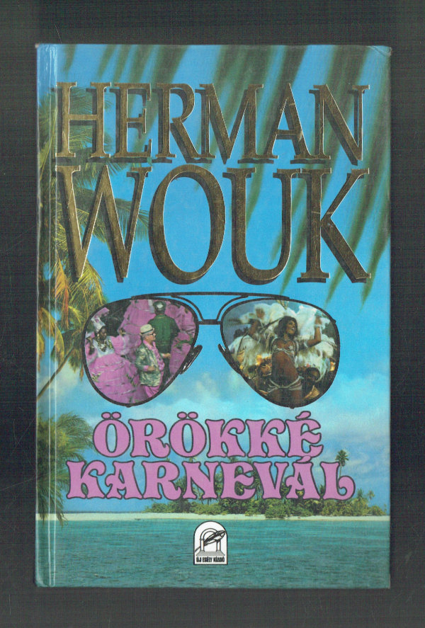 Örökké karnevál Herman Wouk   
