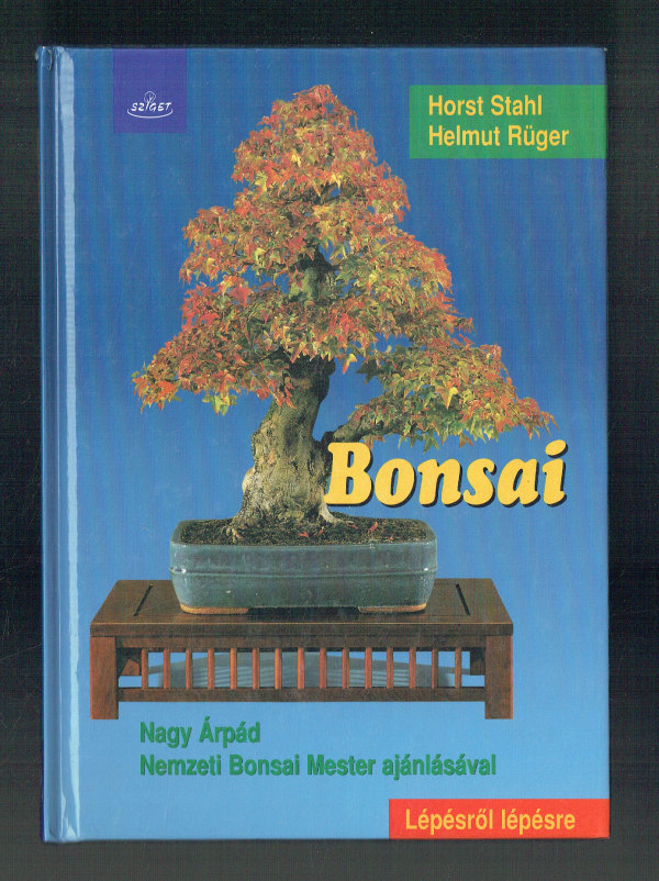 Bonsai lépésről lépésre Helmut Rüger, Horst Stahl   