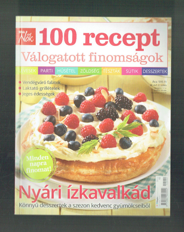 100 recept Válogatott finomságok  Nyári ízkavalkád  Fazekas Kira  