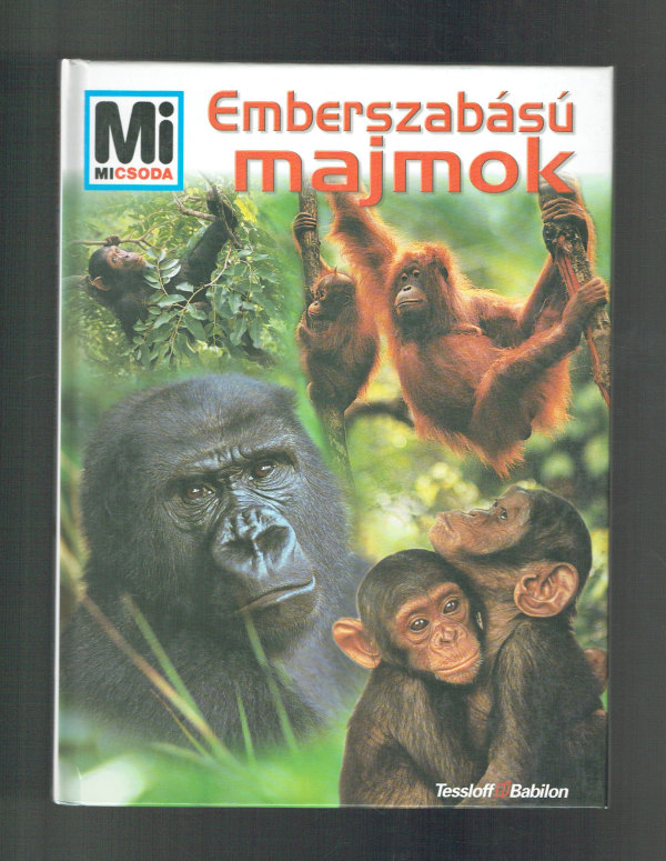 Emberszabású majmok – Mi micsoda 21. Vitus B. Dröscher   