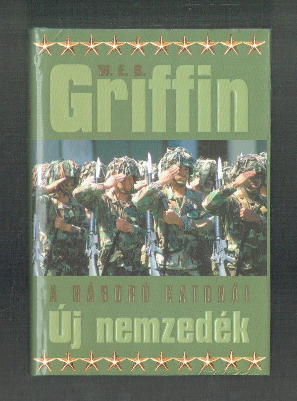 A háború katonái 7.  Új nemzedék W.E.B. Griffin   