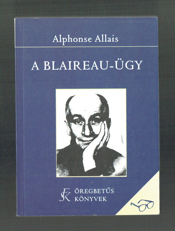 A Blaireau-ügy Alphonse Allais   