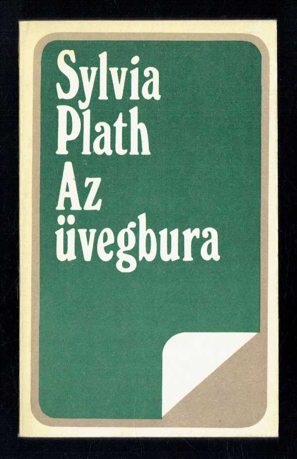 Az üvegbura Sylvia Plath Az üvegbura Sylvia Plath