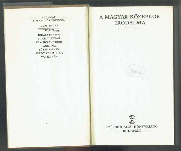 A magyar középkor irodalma  Illés Endre, Illyés Gyula