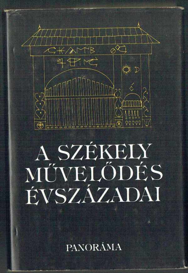 A székely művelődés évszázadai A székely művelődés évszázadai