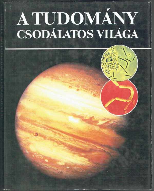 A tudomány csodálatos világa Jack Meadows A tudomány csodálatos világa Jack Meadows