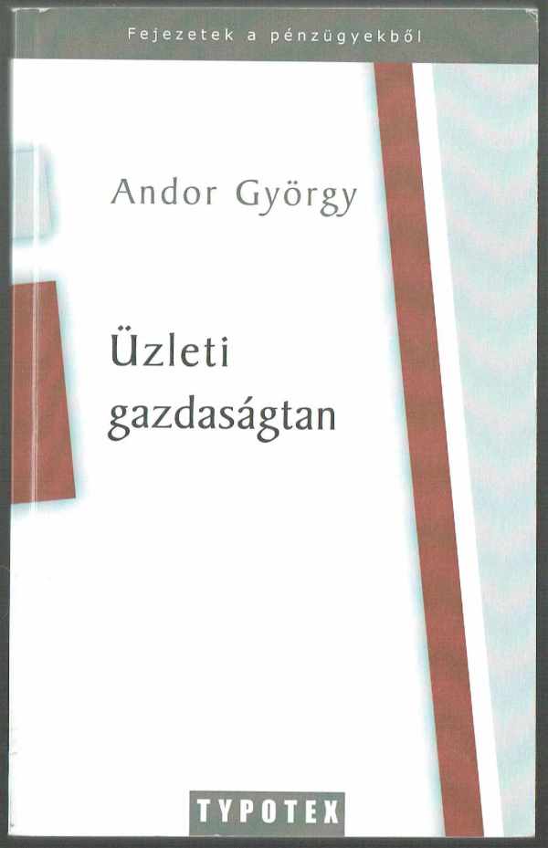 Üzleti gazdaságtan Andor György Üzleti gazdaságtan Andor György