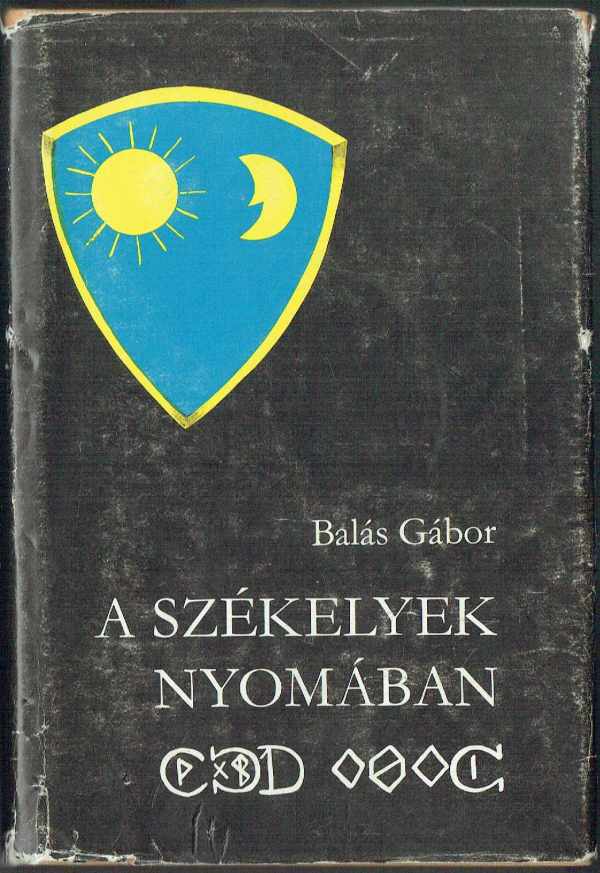 A székelyek nyomában Balás Gábor A székelyek nyomában Balás Gábor