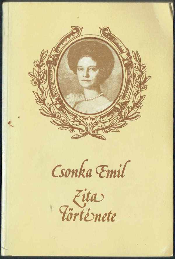 Zita története Csonka Emil Zita története Csonka Emil