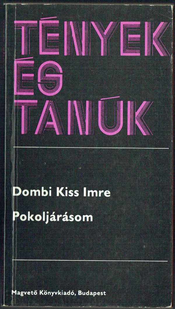 Pokoljárásom Dombi Kiss Imre Pokoljárásom Dombi Kiss Imre