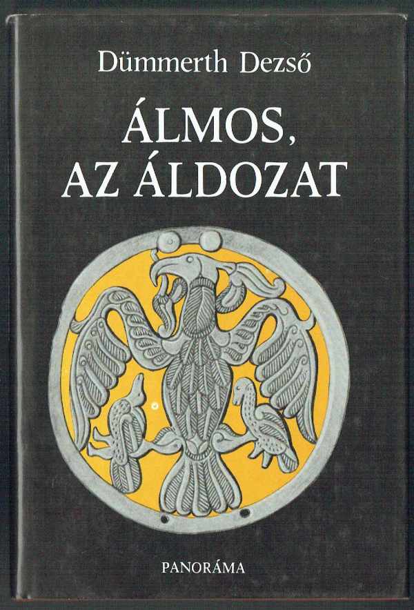 Álmos, az áldozat Dümmerth Dezső Álmos, az áldozat Dümmerth Dezső