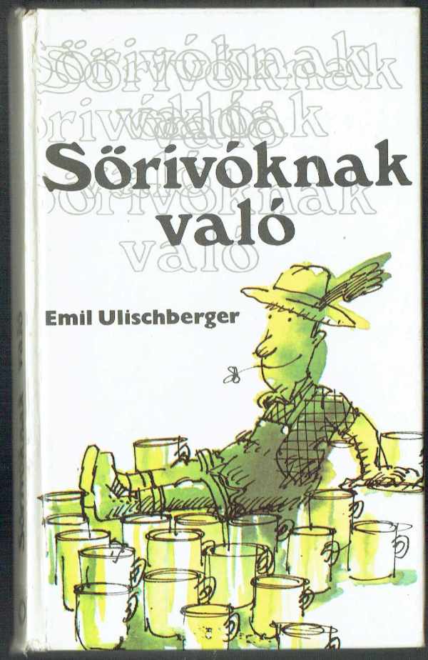 Sörivóknak való Emil Ulischberger  