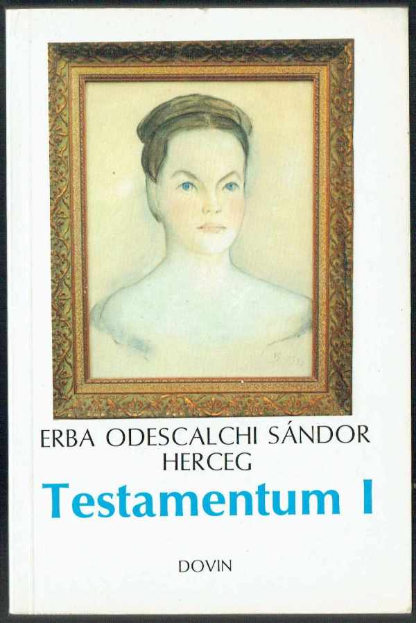 Testamentum I-II. Erba Odescalchi Sándor herceg Testamentum I-II. Erba Odescalchi Sándor herceg