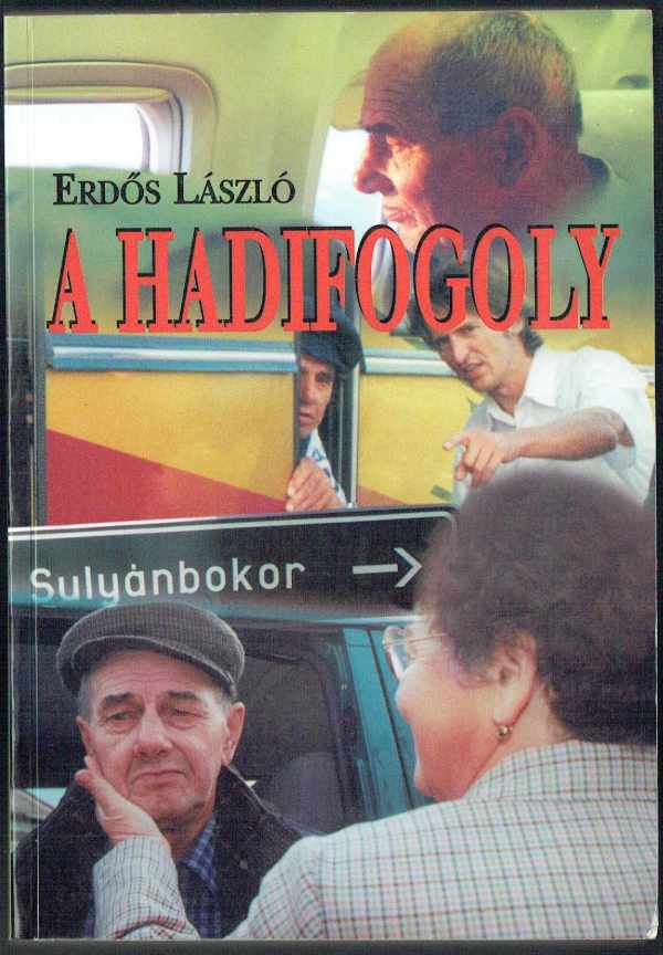 A hadifogoly Erdős László A hadifogoly Erdős László