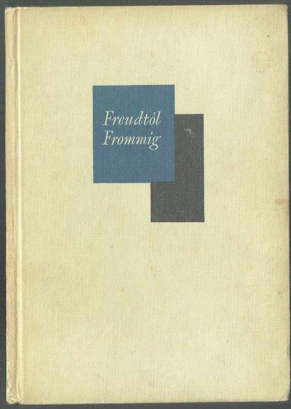 Freudtól Frommig Harry K. Wells  