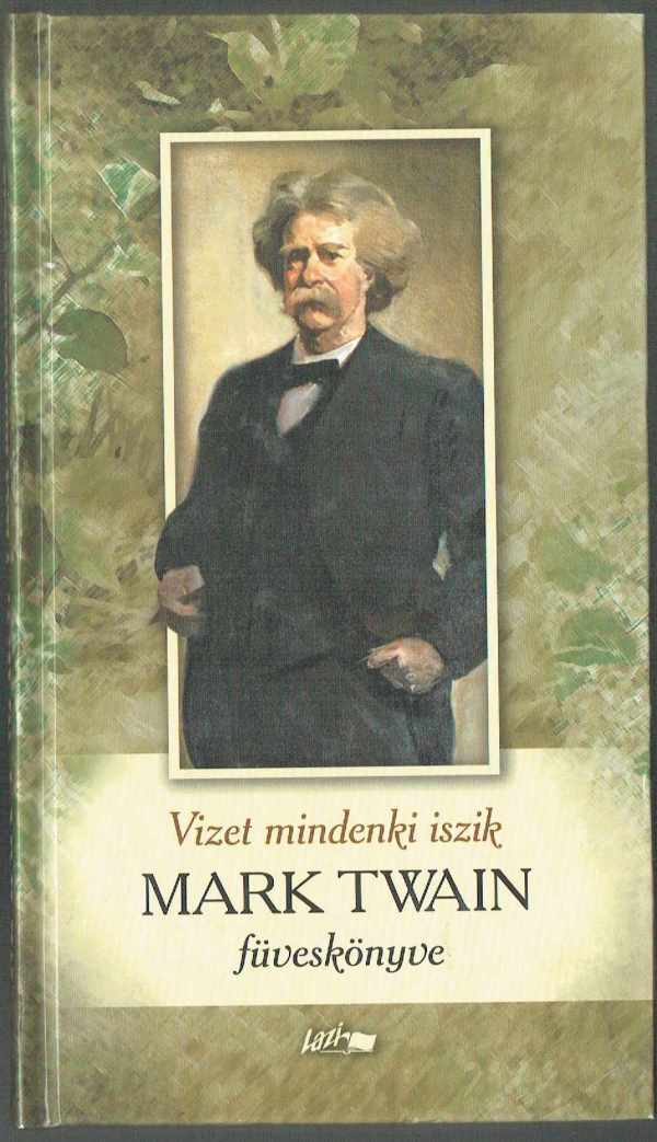 Vizet mindenki iszik Mark Twain Molnár Miklós 