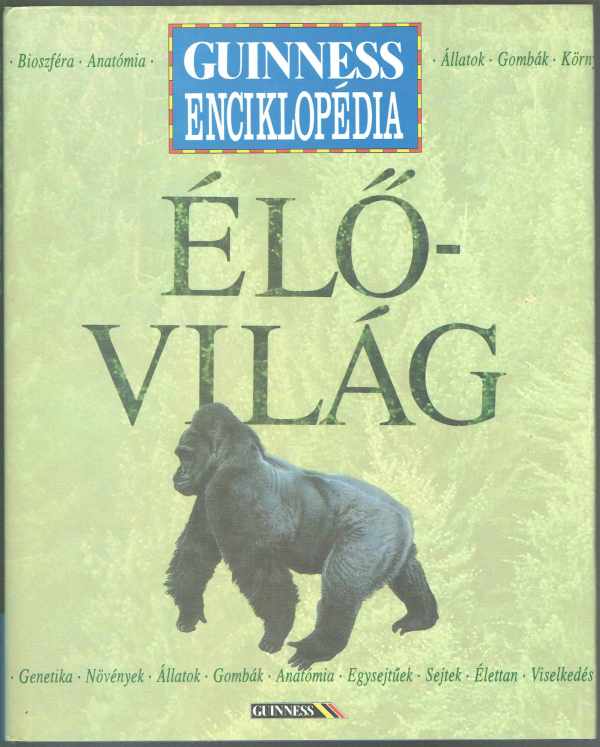Guinness enciklopédia - Élővilág Ian Crofton Guinness enciklopédia - Élővilág Ian Crofton