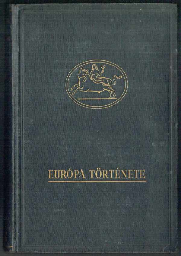 Európa története H.A.L. Fisher Európa története H.A.L. Fisher