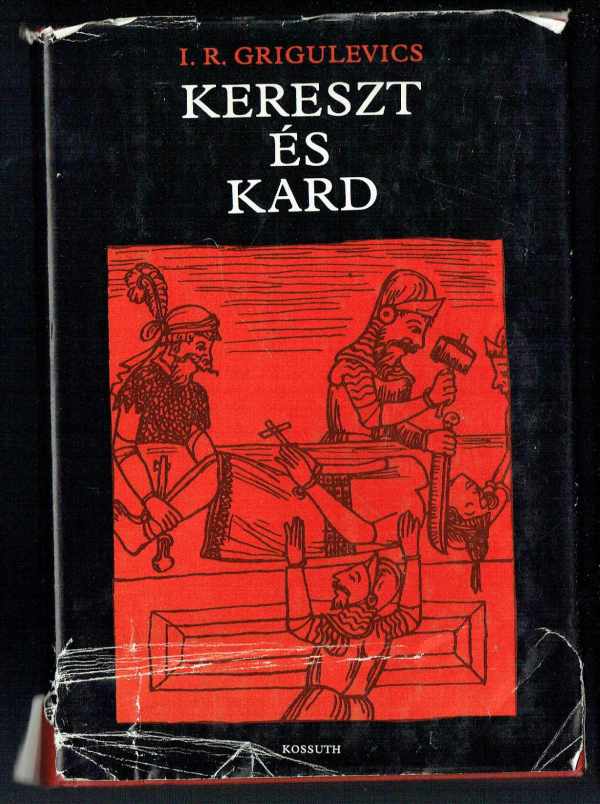 Kereszt és kard I.R. Grigulevics Kereszt és kard I.R. Grigulevics