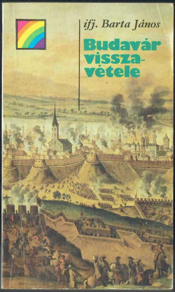 Budavár visszavétele ifj. Barta János Budavár visszavétele ifj. Barta János