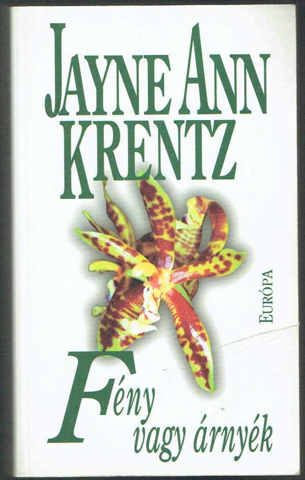 Fény vagy árnyék Jayne Ann Krentz Fény vagy árnyék Jayne Ann Krentz