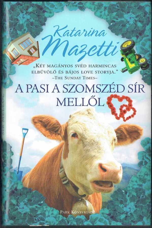 A pasi a szomszéd sír mellől Katarina Mazetti A pasi a szomszéd sír mellől Katarina Mazetti