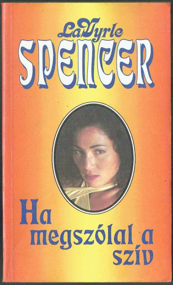 Ha megszólal a szív LaVyrle Spencer Ha megszólal a szív LaVyrle Spencer
