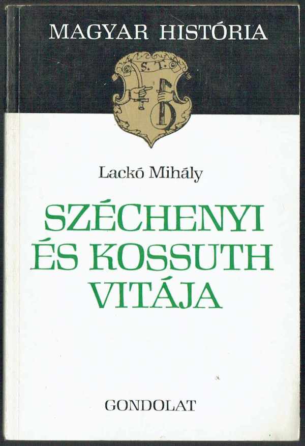 Széchenyi és Kossuth vitája Lackó Mihály Széchenyi és Kossuth vitája Lackó Mihály