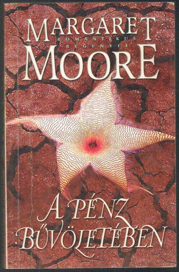 A pénz bűvöletében Margaret Moore A pénz bűvöletében Margaret Moore