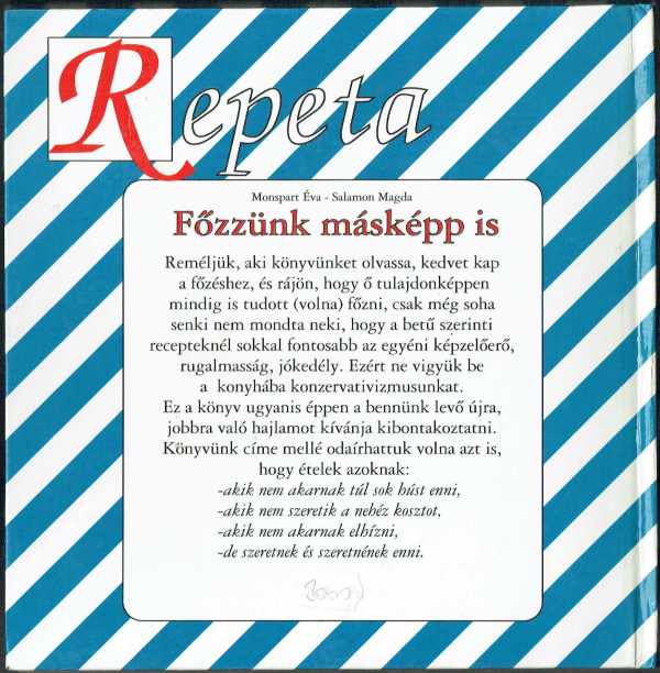 Főzzünk másképp is - Repeta Monspart Éva, Salamon Magda Főzzünk másképp is - Repeta Monspart Éva, Salamon Magda