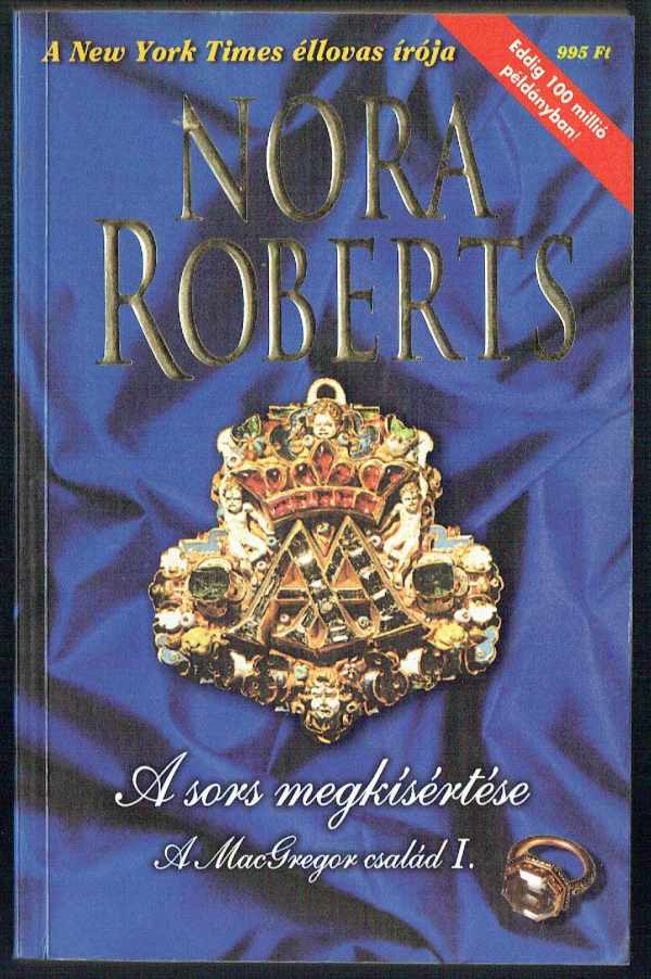 A sors megkísértése - A MacGregor család I Nora Roberts A sors megkísértése - A MacGregor család I Nora Roberts