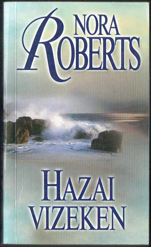 Hazai vizeken Nora Roberts Hazai vizeken Nora Roberts